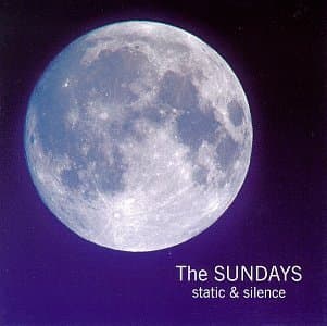 Static & Silence by The Sundays